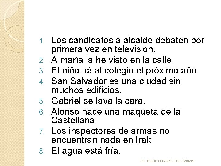 1. 2. 3. 4. 5. 6. 7. 8. Los candidatos a alcalde debaten por 1. 2. 3. 4. 5. 6. 7. 8. Los candidatos a alcalde debaten por