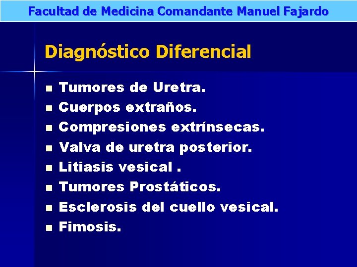 Facultad de Medicina Comandante Manuel Fajardo Diagnóstico Diferencial n n n n Tumores de