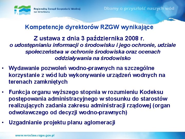Kompetencje dyrektorów RZGW wynikające Z ustawa z dnia 3 października 2008 r. o udostępnianiu