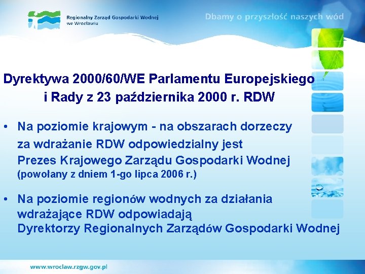 Dyrektywa 2000/60/WE Parlamentu Europejskiego i Rady z 23 października 2000 r. RDW • Na