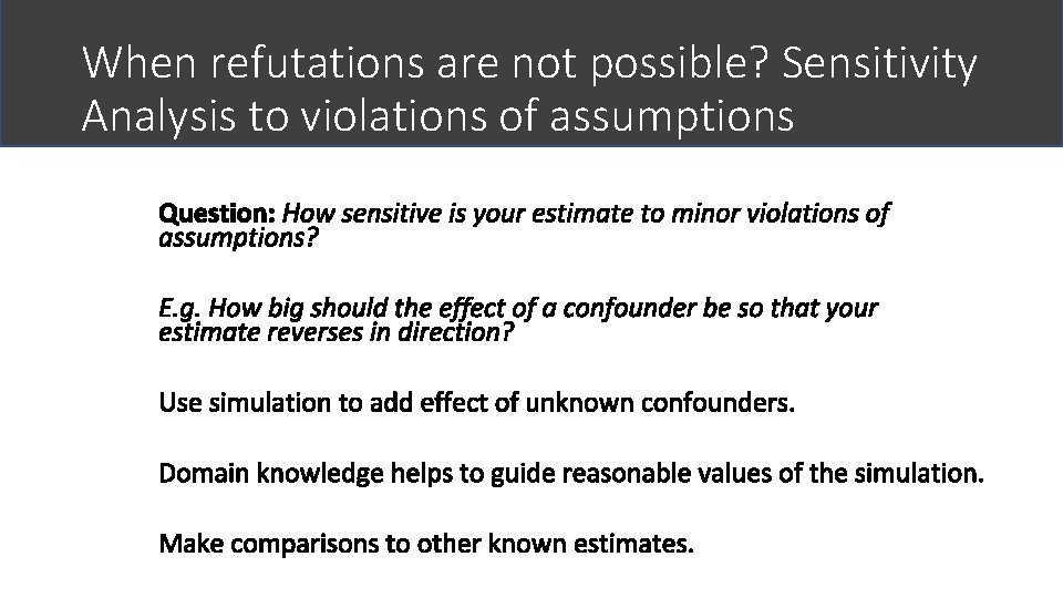 When refutations are not possible? Sensitivity Analysis to violations of assumptions 