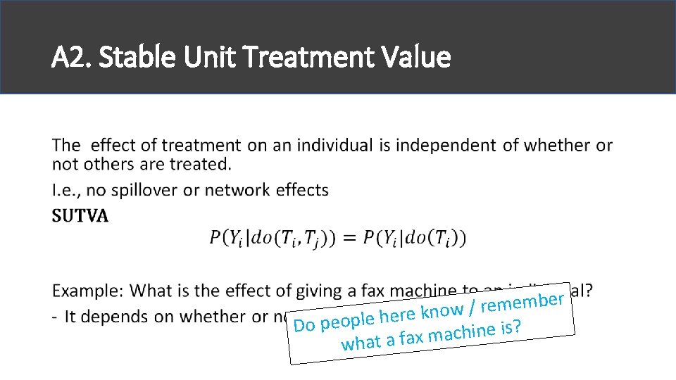 A 2. Stable Unit Treatment Value • er b m e r / ow