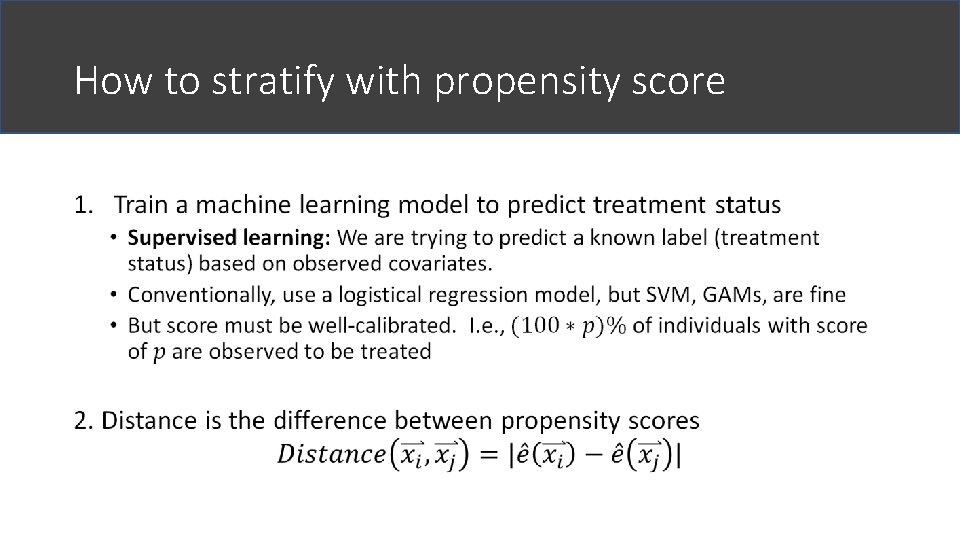 How to stratify with propensity score • 