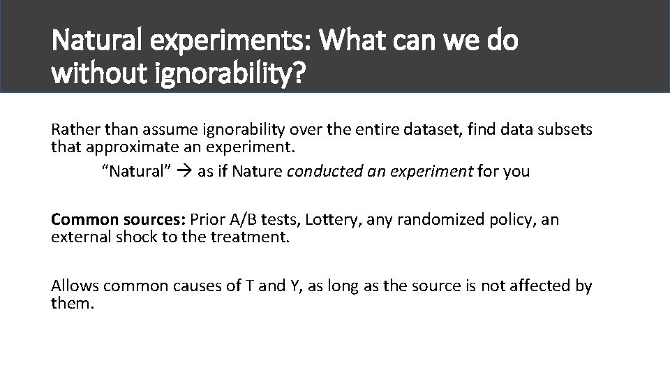 Natural experiments: What can we do without ignorability? Rather than assume ignorability over the