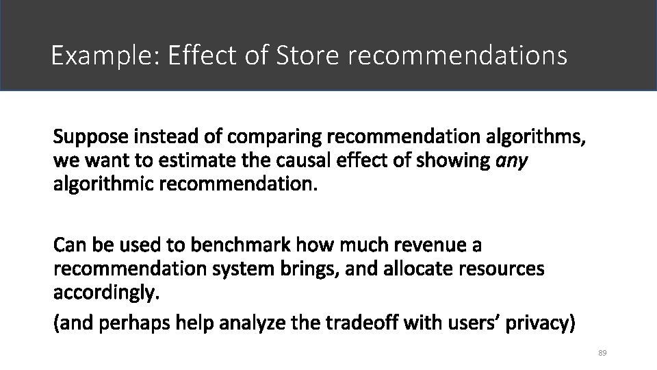 Example: Effect of Store recommendations 89 