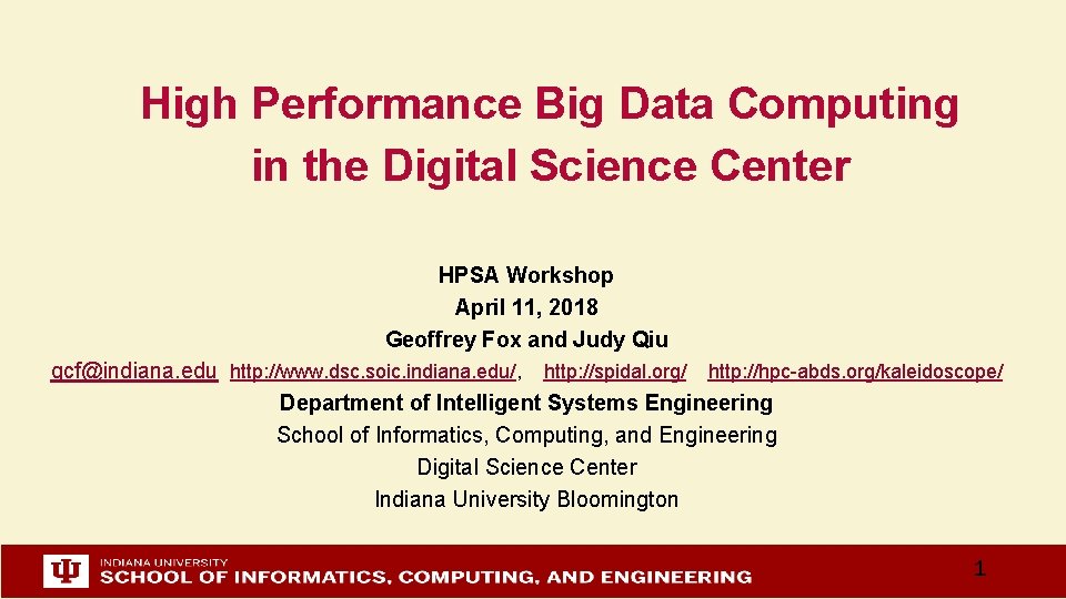 High Performance Big Data Computing in the Digital Science Center HPSA Workshop April 11,
