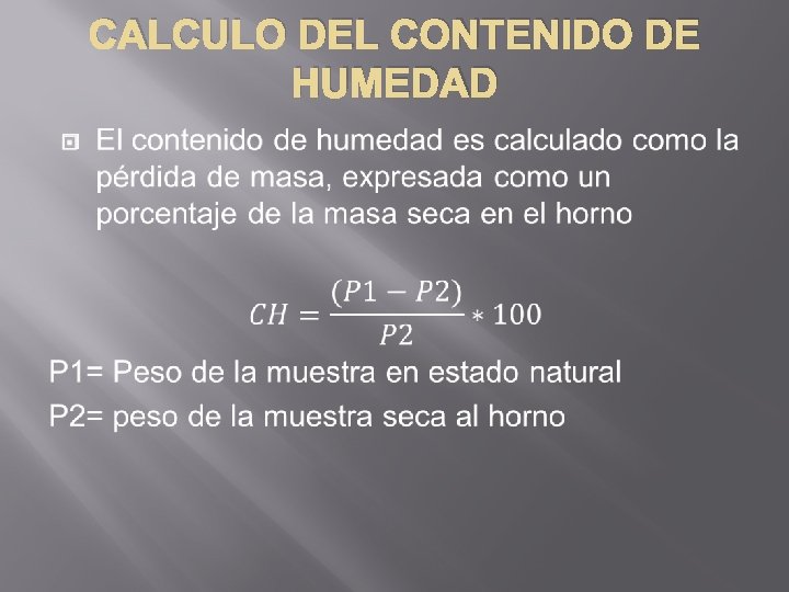 CALCULO DEL CONTENIDO DE HUMEDAD � 