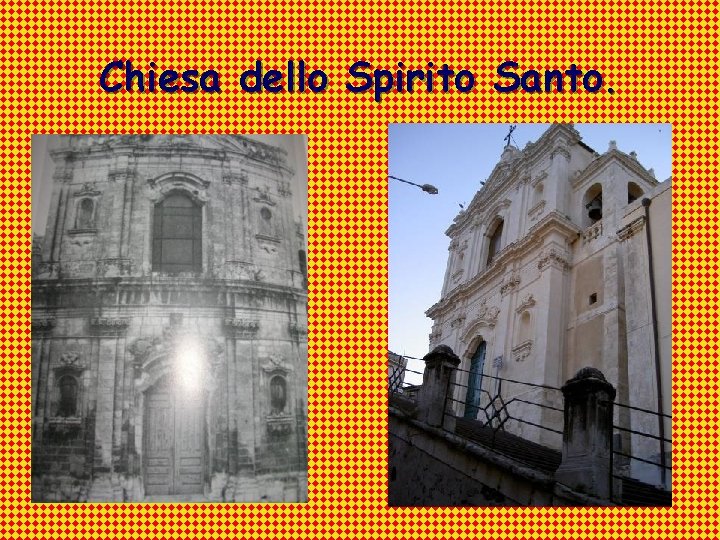 Chiesa dello Spirito Santo. 