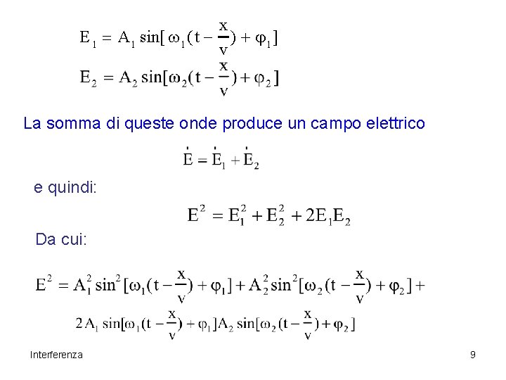 x E 1 = A 1 sin[ w 1 ( t - ) + x E 1 = A 1 sin[ w 1 ( t - ) +