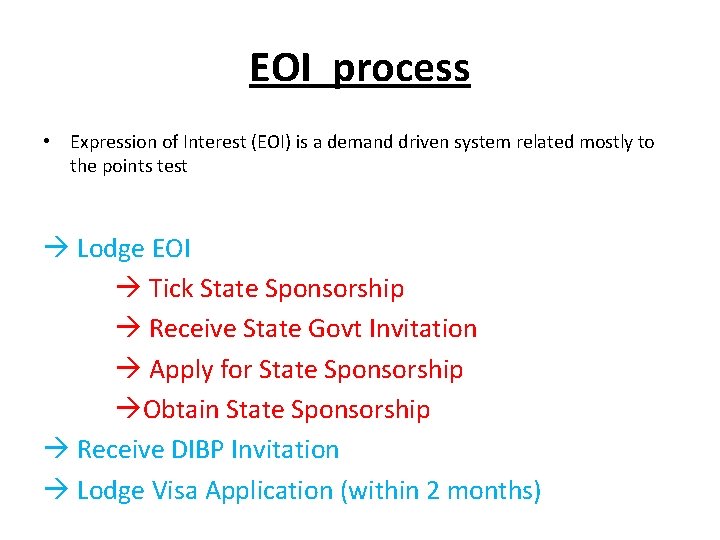 EOI process • Expression of Interest (EOI) is a demand driven system related mostly