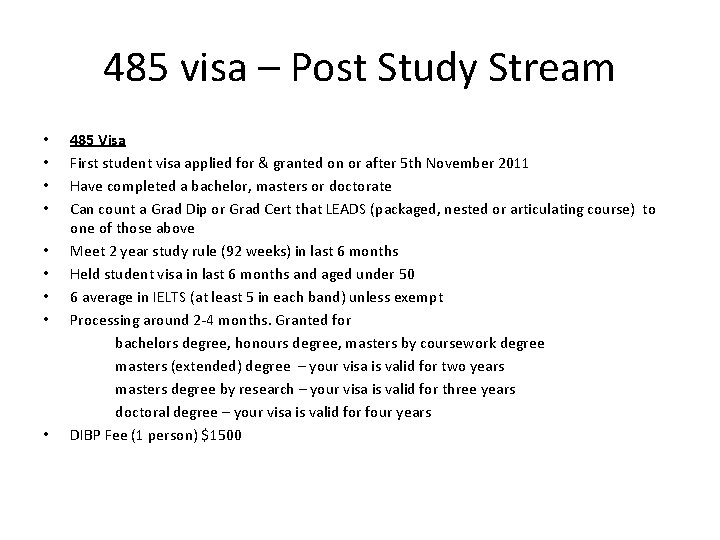 485 visa – Post Study Stream • • • 485 Visa First student visa