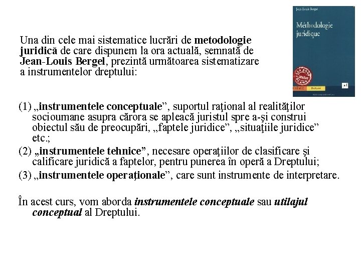 Una din cele mai sistematice lucrări de metodologie juridică de care dispunem la ora Una din cele mai sistematice lucrări de metodologie juridică de care dispunem la ora