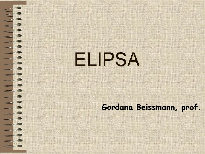 ELIPSA Gordana Beissmann, prof. 