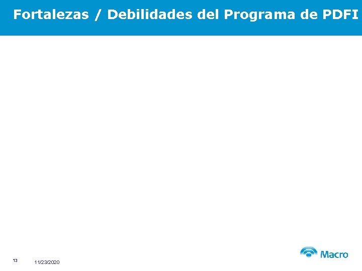 Fortalezas / Debilidades del Programa de PDFI 13 11/23/2020 