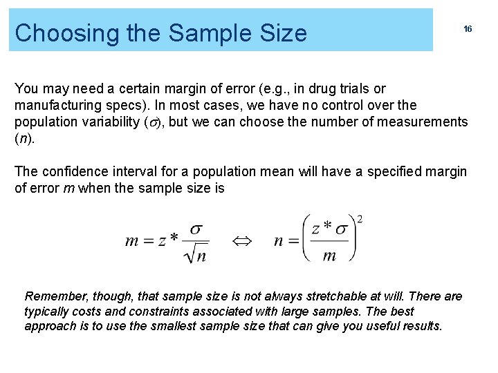 Choosing the Sample Size 16 You may need a certain margin of error (e. Choosing the Sample Size 16 You may need a certain margin of error (e.