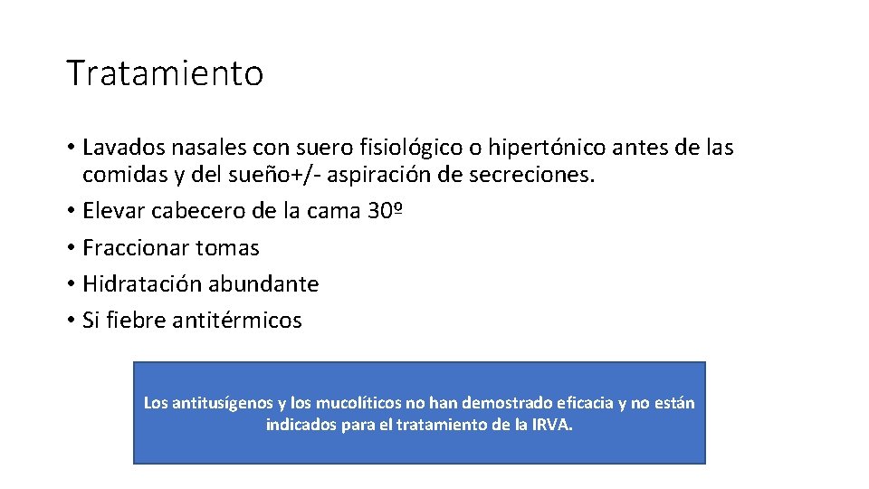 Tratamiento • Lavados nasales con suero fisiológico o hipertónico antes de las comidas y Tratamiento • Lavados nasales con suero fisiológico o hipertónico antes de las comidas y