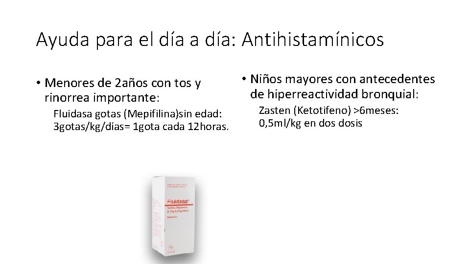 Ayuda para el día a día: Antihistamínicos • Menores de 2 años con tos Ayuda para el día a día: Antihistamínicos • Menores de 2 años con tos