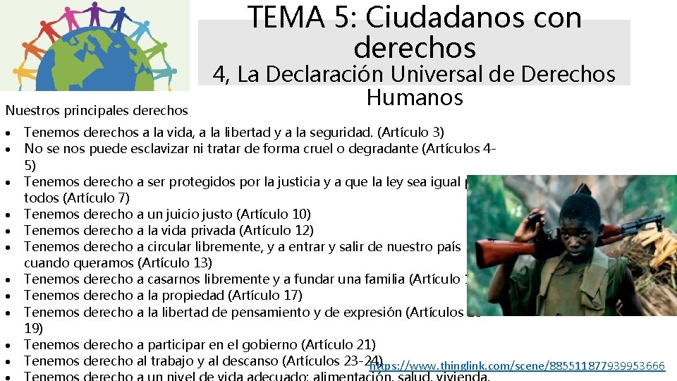 TEMA 5: Ciudadanos con derechos Nuestros principales derechos 4, La Declaración Universal de Derechos