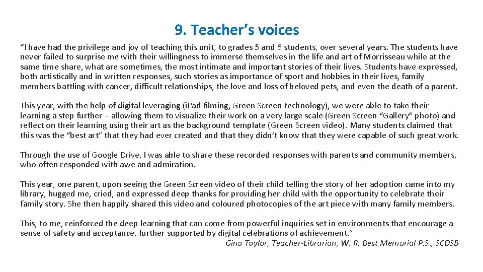 9. Teacher’s voices “I have had the privilege and joy of teaching this unit,