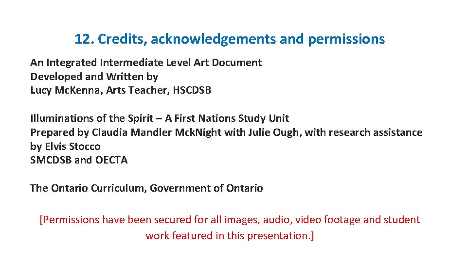 12. Credits, acknowledgements and permissions An Integrated Intermediate Level Art Document Developed and Written
