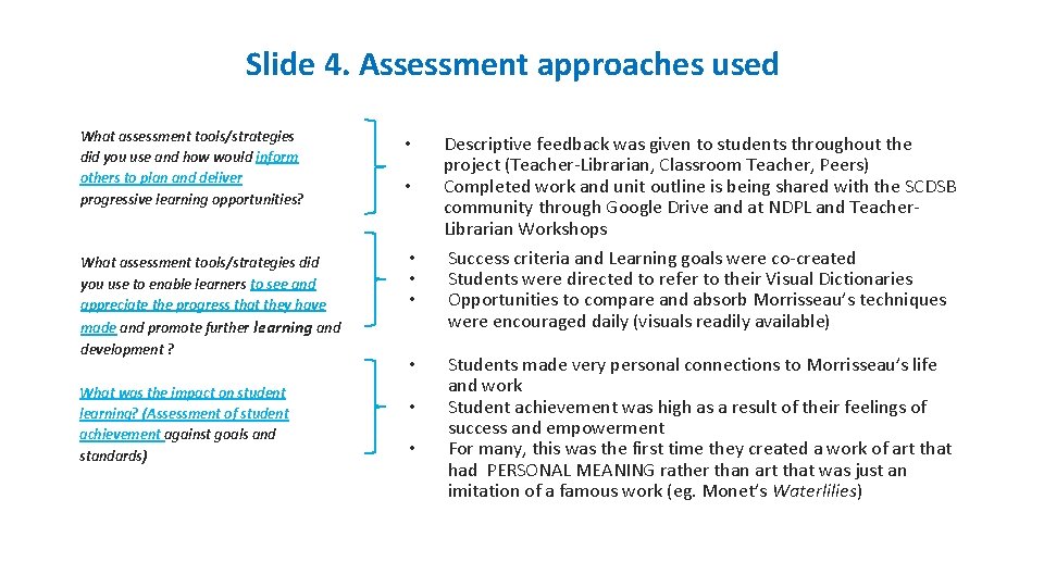 Slide 4. Assessment approaches used What assessment tools/strategies did you use and how would