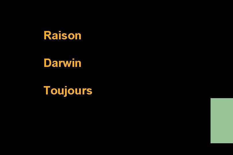 Raison Darwin Toujours 