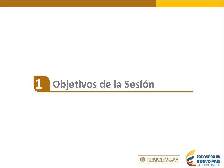 1 Objetivos de la Sesión 1 Objetivos de la Sesión