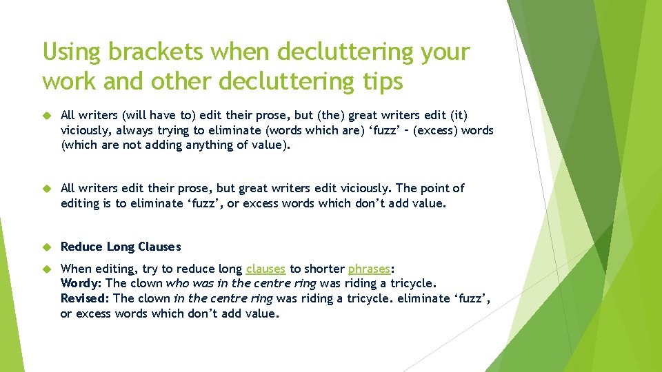 Using brackets when decluttering your work and other decluttering tips All writers (will have