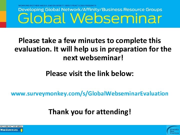 Please take a few minutes to complete this evaluation. It will help us in