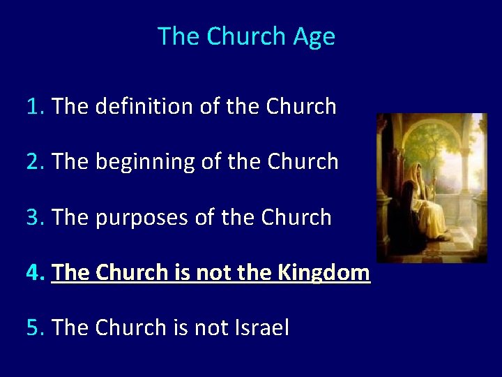 The Church Age 1. The definition of the Church 2. The beginning of the