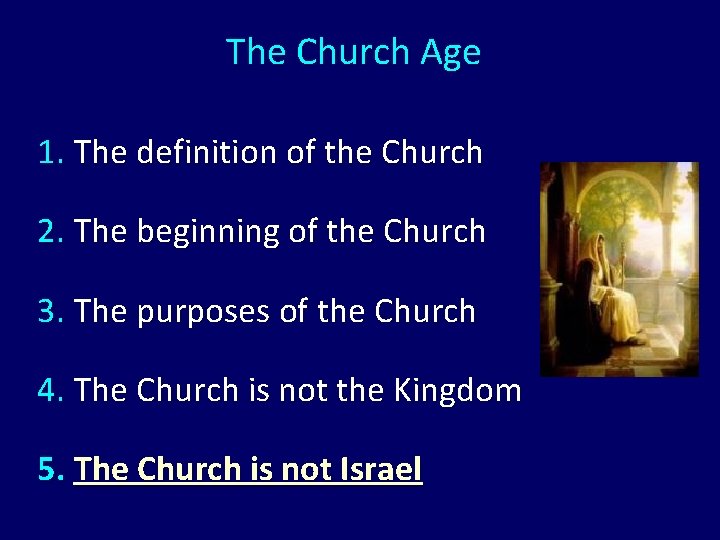 The Church Age 1. The definition of the Church 2. The beginning of the The Church Age 1. The definition of the Church 2. The beginning of the
