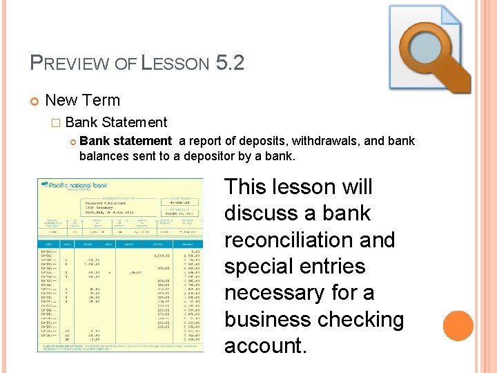 PREVIEW OF LESSON 5. 2 New Term � Bank Statement Bank statement a report
