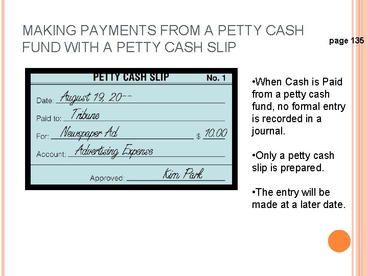 MAKING PAYMENTS FROM A PETTY CASH FUND WITH A PETTY CASH SLIP page 135