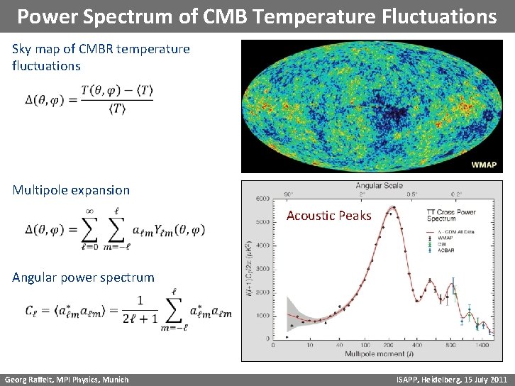 Power Spectrum of CMB Temperature Fluctuations Sky map of CMBR temperature fluctuations Multipole expansion