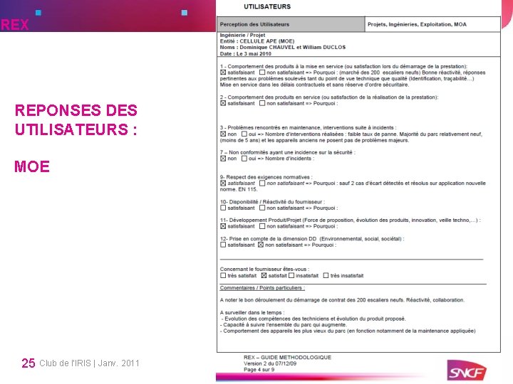 REX REPONSES DES UTILISATEURS : MOE 25 Club de l’IRIS | Janv. 2011 REX REPONSES DES UTILISATEURS : MOE 25 Club de l’IRIS | Janv. 2011