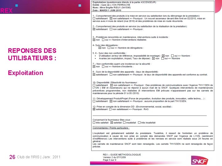 REX REPONSES DES UTILISATEURS : Exploitation 26 Club de l’IRIS | Janv. 2011 REX REPONSES DES UTILISATEURS : Exploitation 26 Club de l’IRIS | Janv. 2011