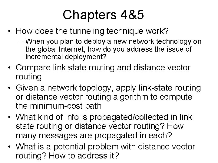 Chapters 4&5 • How does the tunneling technique work? – When you plan to