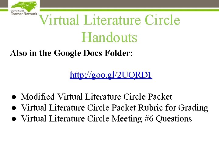 Virtual Literature Circle Handouts Also in the Google Docs Folder: http: //goo. gl/2 UQRD