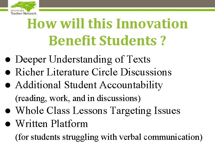 How will this Innovation Benefit Students ? ● Deeper Understanding of Texts ● Richer