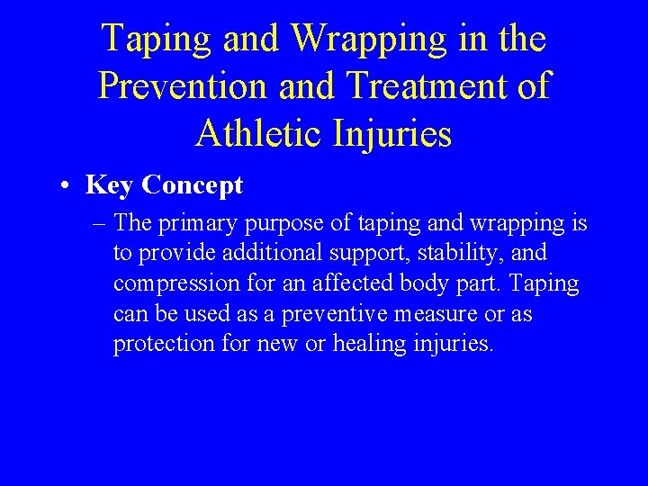 Taping and Wrapping in the Prevention and Treatment of Athletic Injuries • Key Concept