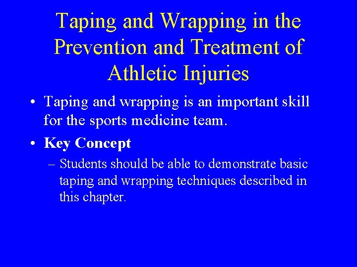 Taping and Wrapping in the Prevention and Treatment of Athletic Injuries • Taping and