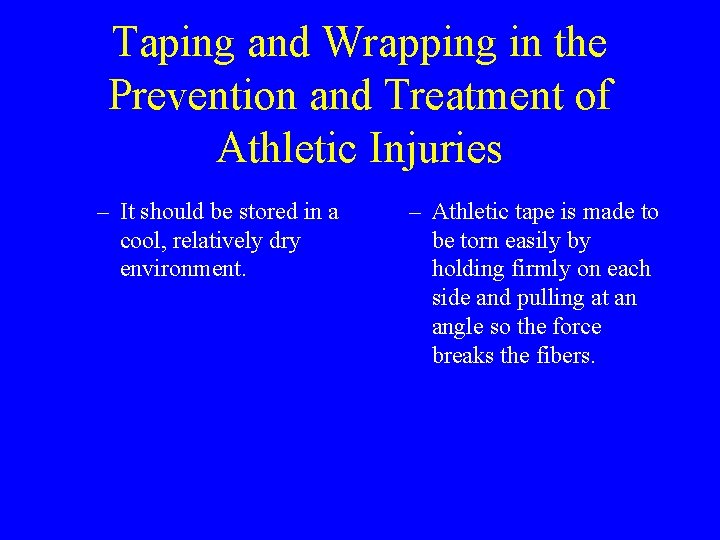 Taping and Wrapping in the Prevention and Treatment of Athletic Injuries – It should