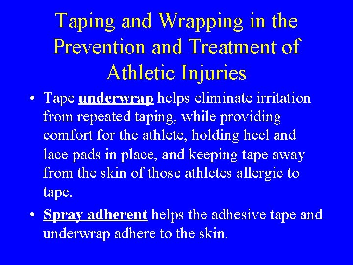 Taping and Wrapping in the Prevention and Treatment of Athletic Injuries • Tape underwrap