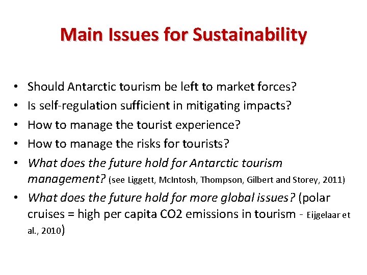 Main Issues for Sustainability Should Antarctic tourism be left to market forces? Is self-regulation