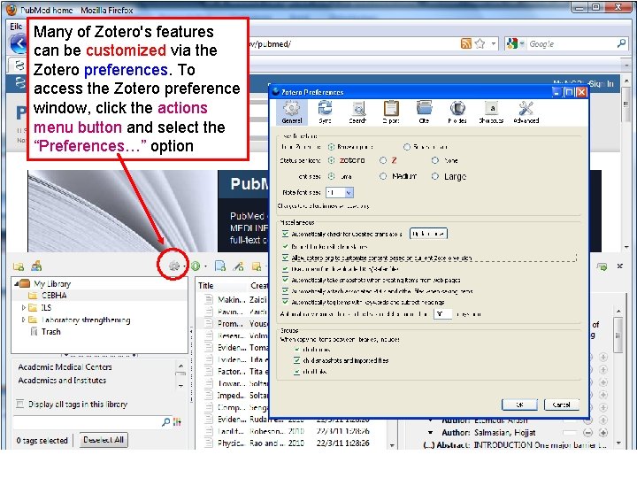 Many of Zotero's features can be customized via the Zotero preferences. To access the Many of Zotero's features can be customized via the Zotero preferences. To access the
