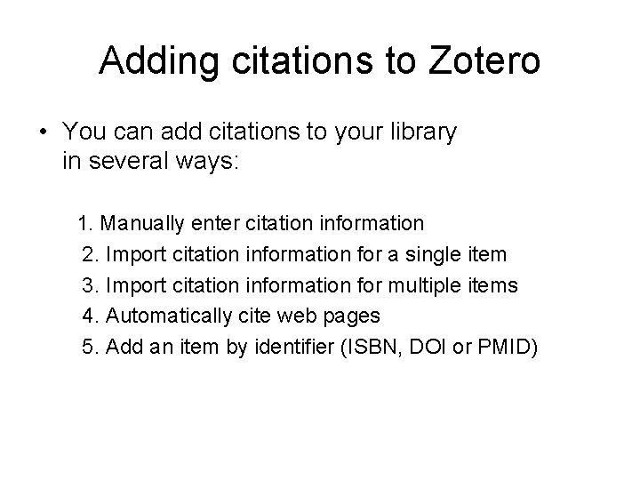 Adding citations to Zotero • You can add citations to your library in several Adding citations to Zotero • You can add citations to your library in several