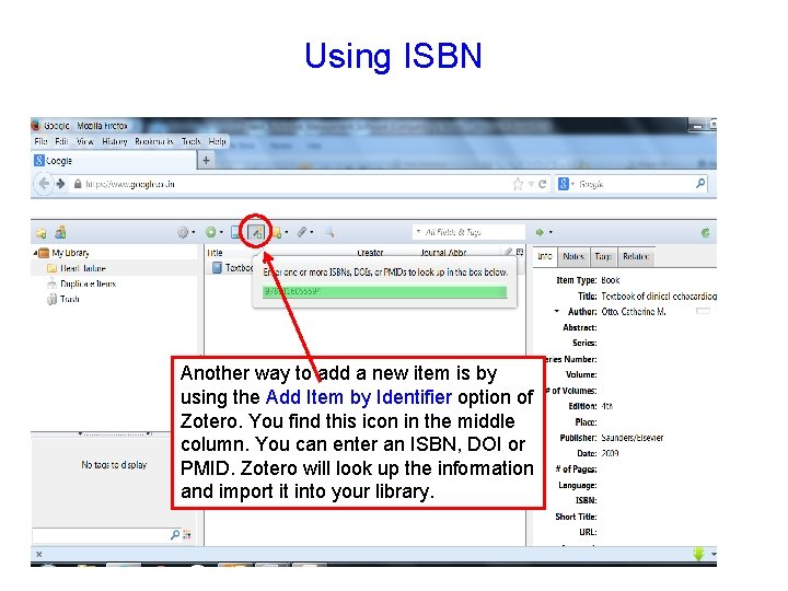Using ISBN Another way to add a new item is by using the Add Using ISBN Another way to add a new item is by using the Add