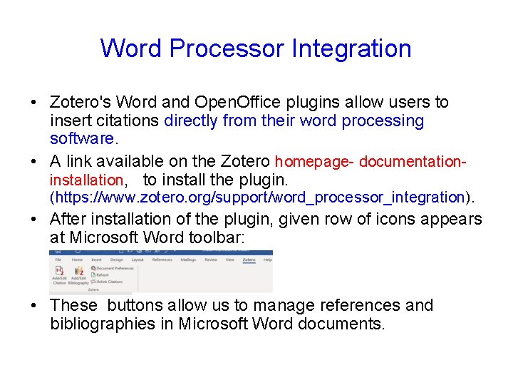 Word Processor Integration • Zotero's Word and Open. Office plugins allow users to insert Word Processor Integration • Zotero's Word and Open. Office plugins allow users to insert