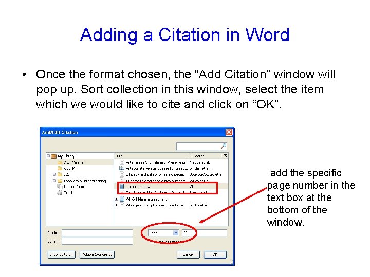 Adding a Citation in Word • Once the format chosen, the “Add Citation” window Adding a Citation in Word • Once the format chosen, the “Add Citation” window