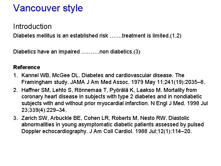 Vancouver style Introduction Diabetes mellitus is an established risk ……. treatment is limited. (1, Vancouver style Introduction Diabetes mellitus is an established risk ……. treatment is limited. (1,